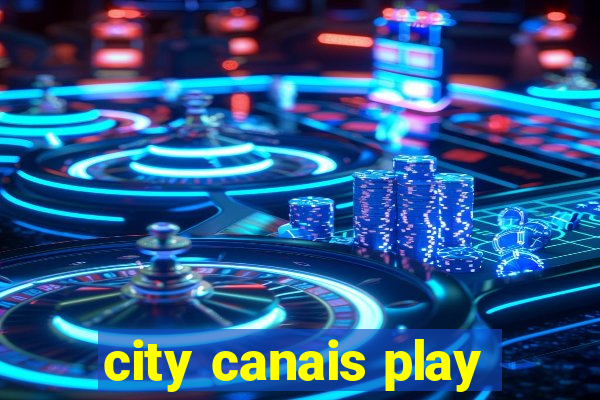 city canais play